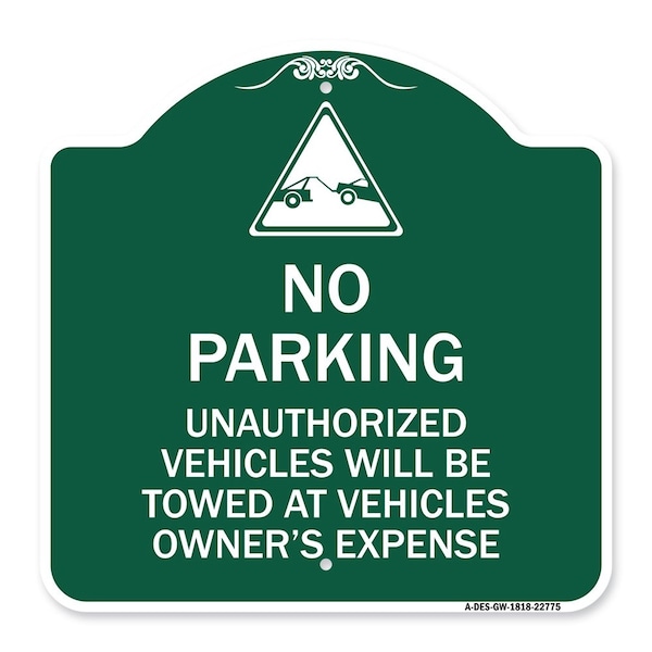 Unauthorized Vehicles Towed Owner Expense W/ Graphic Heavy-Gauge Alum, 18" L, 18" H, GW-1818-22775
